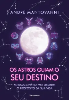 Baixar Livro Os Astros Guiam seu Destino - André Mantovanni em ePub PDF Mobi ou Ler Online