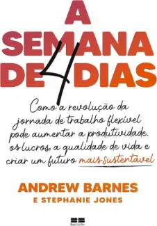 Baixar Livro A Semana de 4 dias - Andrew Barnes em ePub PDF Mobi ou Ler Online