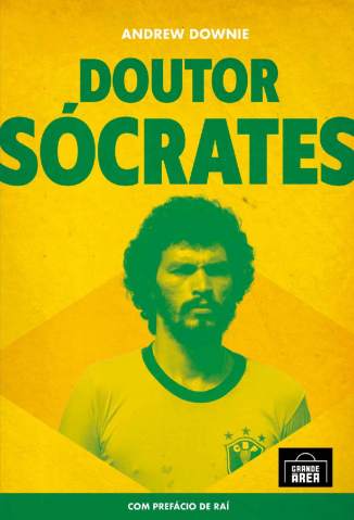 Baixar Livro Doutor Sócrates - Andrew Downie em ePub PDF Mobi ou Ler Online