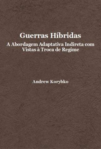 Baixar Livro Guerras Híbridas - Andrew Korybko em ePub PDF Mobi ou Ler Online