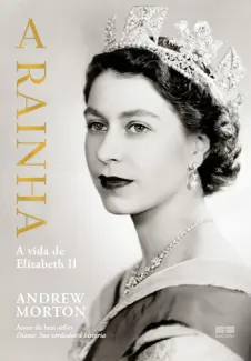 Baixar Livro A Rainha: A Vida de Elizabeth II - Andrew Morton em ePub PDF Mobi ou Ler Online