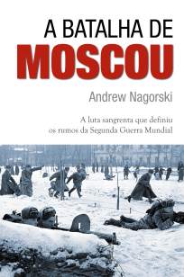 Baixar Livro A Batalha de Moscou - Andrew Nagorski em ePub PDF Mobi ou Ler Online