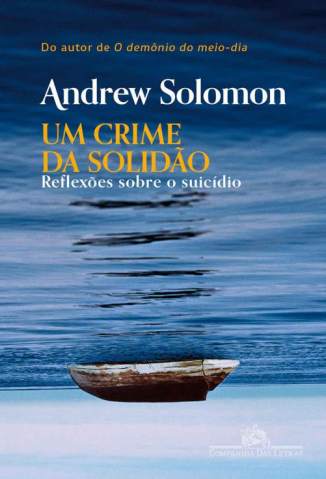 Baixar Livro Um Crime da Solidão - Andrew Solomon em ePub PDF Mobi ou Ler Online