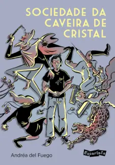 Baixar Livro Sociedade da Caveira de Cristal - Andréa del Fuego em ePub PDF Mobi ou Ler Online