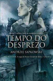 Baixar Livro Tempo do Desprezo - The Witcher Vol. 4 - Andrzej Sapkowski em ePub PDF Mobi ou Ler Online