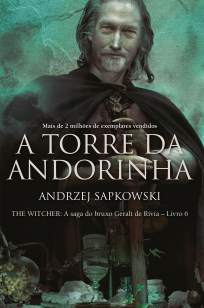 Baixar A Torre da Andorinha - A Saga do Bruxo Geralt de Rívia Vol. 6 - Andrzej Sapkowski ePub PDF Mobi ou Ler Online