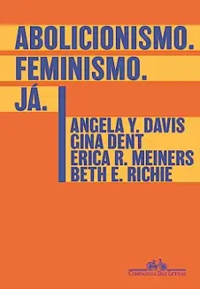 Baixar Livro Abolicionismo. Feminismo. Já. - Angela Y. Davis em ePub PDF Mobi ou Ler Online