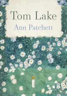 Baixar Livro Tom Lake - Ann Patchett em ePub PDF Mobi ou Ler Online