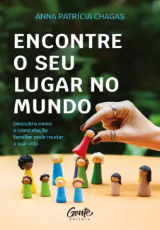 Baixar Livro Encontre o seu Lugar no Mundo - Anna Patrícia Chagas em ePub PDF Mobi ou Ler Online