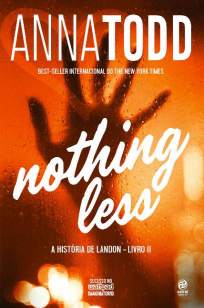 Baixar Livro Nothing Less - A História de Landon Vol. 2 - Anna Todd em ePub PDF Mobi ou Ler Online