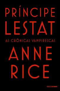 Baixar Livro Príncipe Lestat - As Crônicas Vampirescas Vol. 11 - Anne Rice em ePub PDF Mobi ou Ler Online