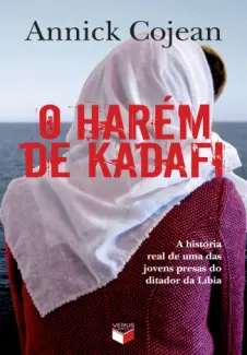 Baixar Livro O Harém De Kadafi - Annick Cojean em ePub PDF Mobi ou Ler Online