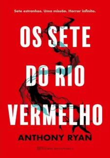 Baixar Livro Os sete do rio Vermelho - Anthony Ryan em ePub PDF Mobi ou Ler Online