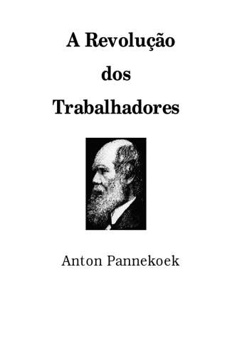 Baixar Livro A Revolução dos Trabalhadores - Anton Pannekoek em ePub PDF Mobi ou Ler Online
