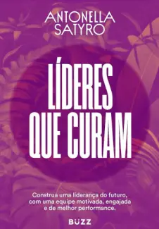 Baixar Livro Líderes que Curam - Antonella Satyro em ePub PDF Mobi ou Ler Online