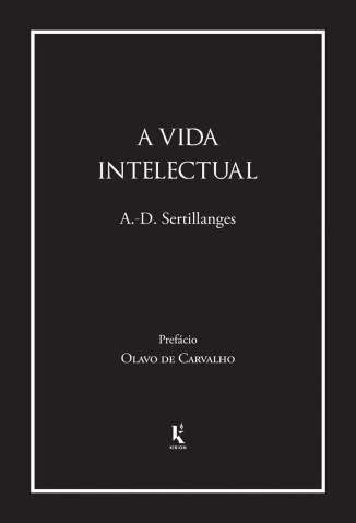 Baixar Livro A Vida Intelectual - Antonin-Gilbert Sertillanges em ePub PDF Mobi ou Ler Online