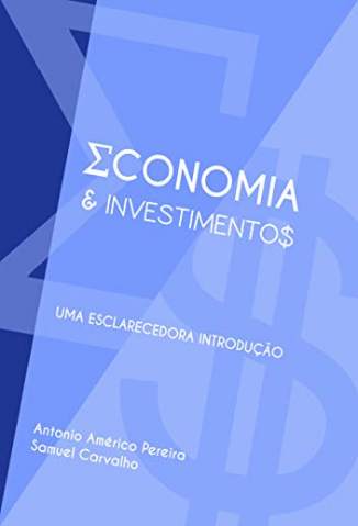 Baixar Livro Economia e Investimentos - Antonio Américo Pereira em ePub PDF Mobi ou Ler Online