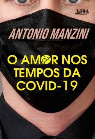 Baixar Livro O Amor Nos Tempos da Covid-19 - Antonio Manzini em ePub PDF Mobi ou Ler Online