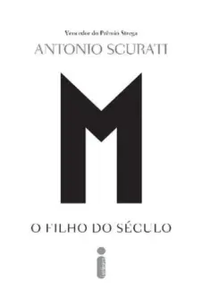 Baixar Livro M, O Filho Do Século - Antonio Scurati em ePub PDF Mobi ou Ler Online