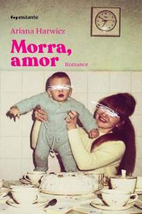 Baixar Livro Morra, Amor - Ariana Harwicz em ePub PDF Mobi ou Ler Online
