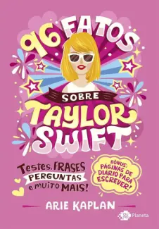 Baixar Livro 96 Fatos Sobre Taylor Swift - Arie Kaplan em ePub PDF Mobi ou Ler Online