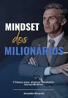 Baixar Livro Mindset dos Milionários - Arnaldo Ricardo em ePub PDF Mobi ou Ler Online