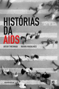 Baixar Livro Histórias da Aids - Artur Timerman em ePub PDF Mobi ou Ler Online