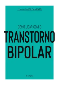 Baixar Livro Como Lidar com o Transtorno Bipolar - Astral Cultural em ePub PDF Mobi ou Ler Online
