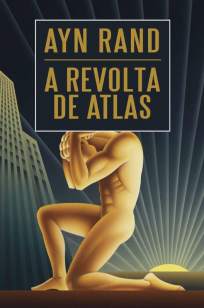 Baixar A Revolta de Atlas - Ayn Rand ePub PDF Mobi ou Ler Online