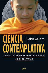 Baixar Livro Ciência Contemplativa - B. Alan Wallace em ePub PDF Mobi ou Ler Online