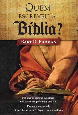 Baixar Livro Quem Escreveu a Bíblia -  Bart D. Ehrman em ePub PDF Mobi ou Ler Online
