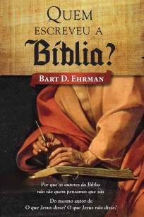 Baixar Livro Quem Escreveu a Bíblia -  Bart D. Ehrman em ePub PDF Mobi ou Ler Online