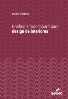 Baixar Livro Briefing e Moodboard para Design de Interiores - Beatriz Pacheco em ePub PDF Mobi ou Ler Online