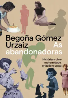 Baixar Livro As Abandonadoras - Begona Gomez Urzaiz em ePub PDF Mobi ou Ler Online