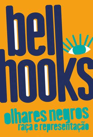 Baixar Livro Olhares Negros - Bell Hooks em ePub PDF Mobi ou Ler Online