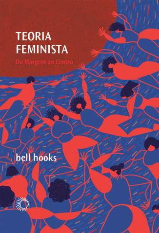 Baixar Livro Teoria Feminista - Bell Hooks em ePub PDF Mobi ou Ler Online