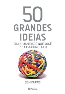 Baixar Livro 50 Grandes Ideias da Humanidade que você Precisa Conhecer - Ben Dupré em ePub PDF Mobi ou Ler Online