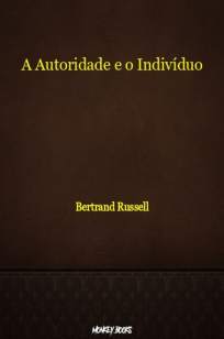 Baixar Livro A Autoridade e o Indivíduo - Bertrand Russell em ePub PDF Mobi ou Ler Online