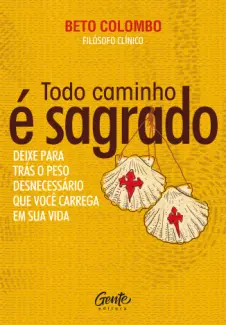 Baixar Livro Todo Caminho é Sagrado - Beto Colombo em ePub PDF Mobi ou Ler Online