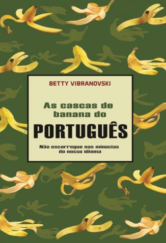 Baixar Livro As Cascas de Banana do Português - Betty Vibranovski em ePub PDF Mobi ou Ler Online