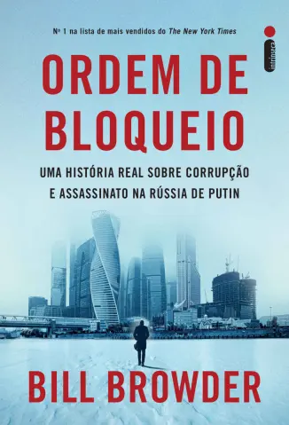 Baixar Livro Ordem de Bloqueio: Uma História real Sobre Corrupção e Assassinato na Rússia de Putin - Bill Browder em ePub PDF Mobi ou Ler Online