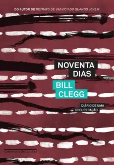 Baixar Livro Noventa Dias - Bill Clegg em ePub PDF Mobi ou Ler Online