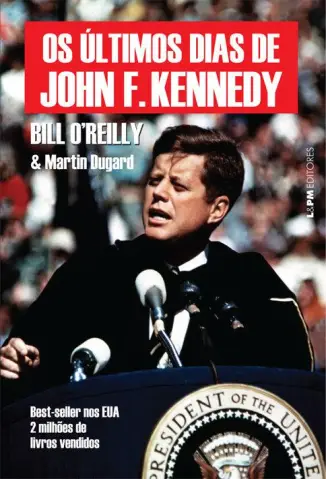 Baixar Livro Os Últimos Dias de John F. Kennedy - Bill o Reilly em ePub PDF Mobi ou Ler Online