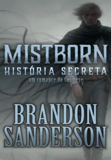Baixar Livro História Secreta - Mistborn Vol. 3.5 - Brandon Sanderson em ePub PDF Mobi ou Ler Online
