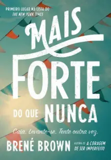 Baixar Livro Mais Forte do que Nunca - Brene Brown em ePub PDF Mobi ou Ler Online