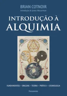 Baixar Livro Introdução à Alquimia - Brian Cotnoir em ePub PDF Mobi ou Ler Online