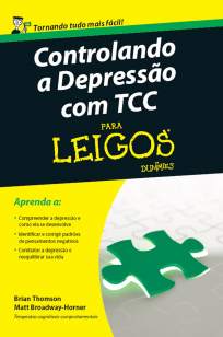 Baixar Livro Controlando a Depressão Com Tcc para Leigos - Brian Thomson em ePub PDF Mobi ou Ler Online