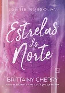 Baixar Livro Estrelas do Norte - Brittainy Cherry em ePub PDF Mobi ou Ler Online