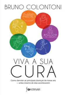 Baixar Livro Viva a sua cura - Bruno Colontoni em ePub PDF Mobi ou Ler Online