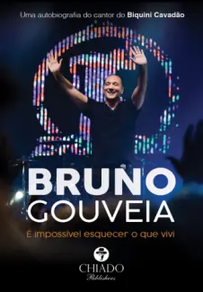 Baixar Livro É Impossível Esquecer O Que Vivi - Bruno Gouveia em ePub PDF Mobi ou Ler Online